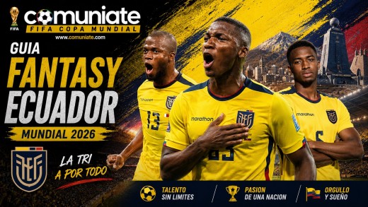 Guía Fantasy de la plantilla, alineación tipo y recomendables de Ecuador para el Mundial 2026.