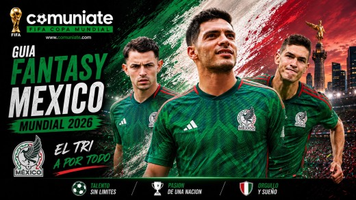 Guía Fantasy de la plantilla, alineación tipo y recomendables de Mexico para el Mundial 2026.