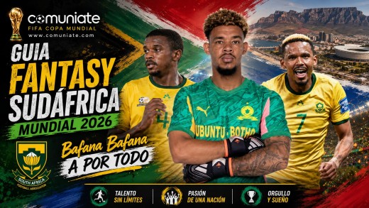 Guía Fantasy de la plantilla, alineación tipo y recomendables de Sudáfrica para el Mundial 2026.