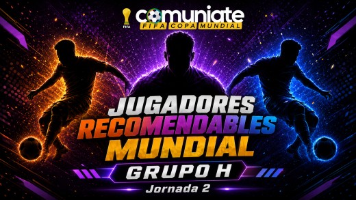 Jugadores recomendables para la jornada 2 del grupo H