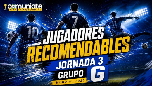 Jugadores recomendables para la Jornada 3 del Grupo G