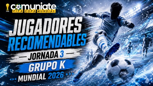 Jugadores recomendables del grupo K - Mundial 2026