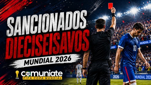 Futbolistas sancionados para la ronda de dieciseisavos de final