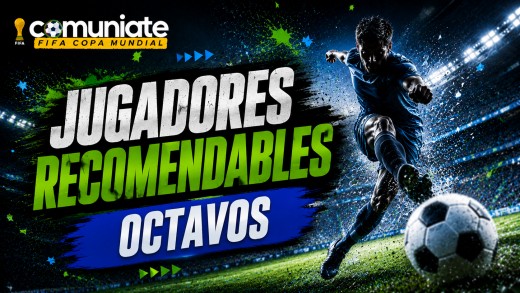 Jugadores recomendables para octavos de final